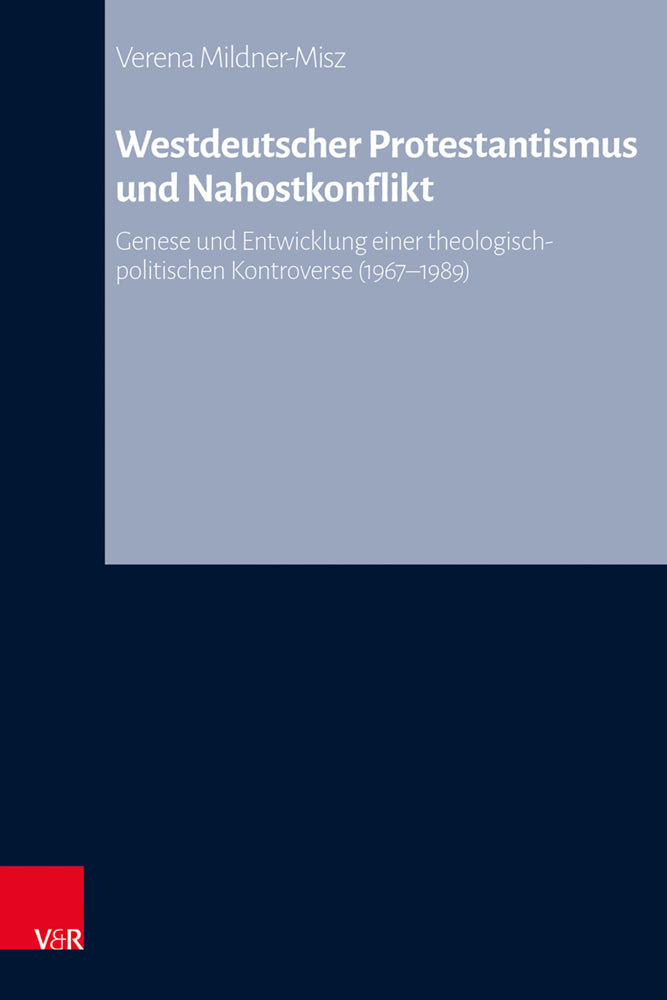 Westdeutscher Protestantismus und Nahostkonflikt (Verena Mildner-Misz)