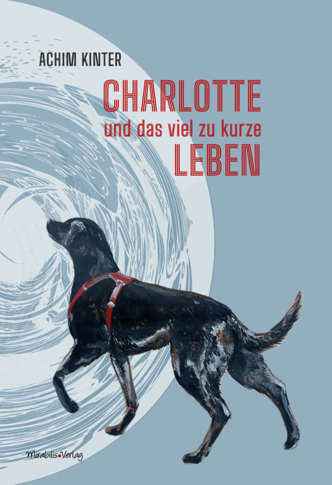 Charlotte und das viel zu kurze Leben (Achim Kinter)