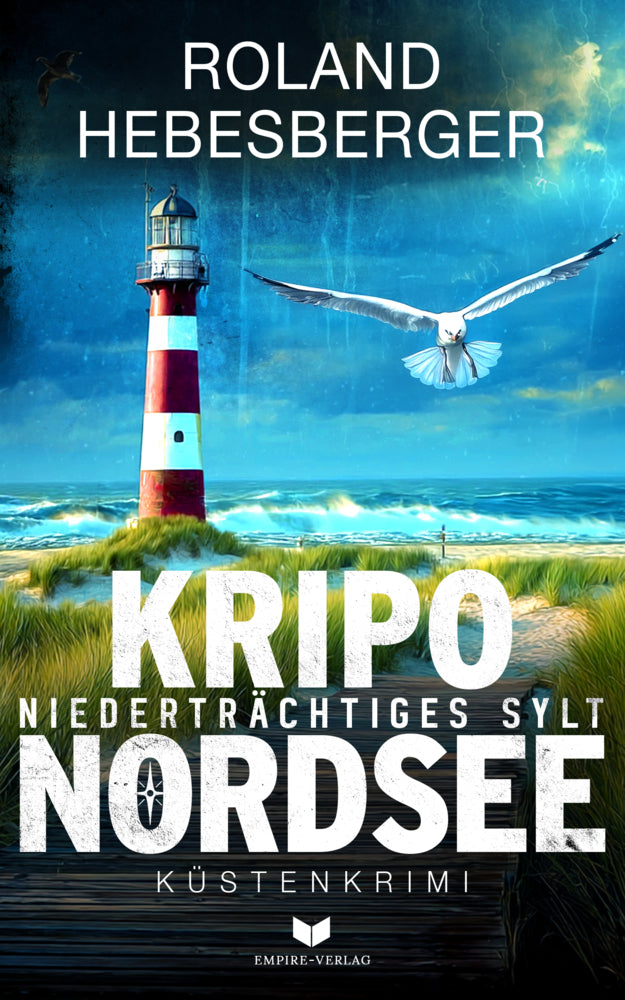 KRIPO NORDSEE - Niederträchtiges Sylt (Roland Hebesberger)