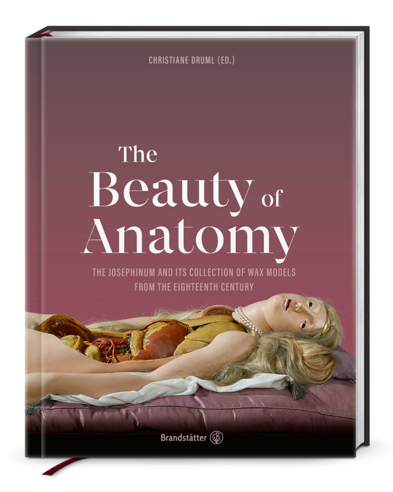 The Beauty of Anatomy (Christiane Druml)