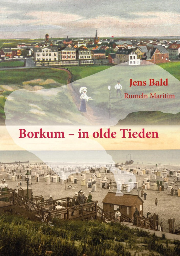 Borkum - in olde Tieden (Jens Bald)