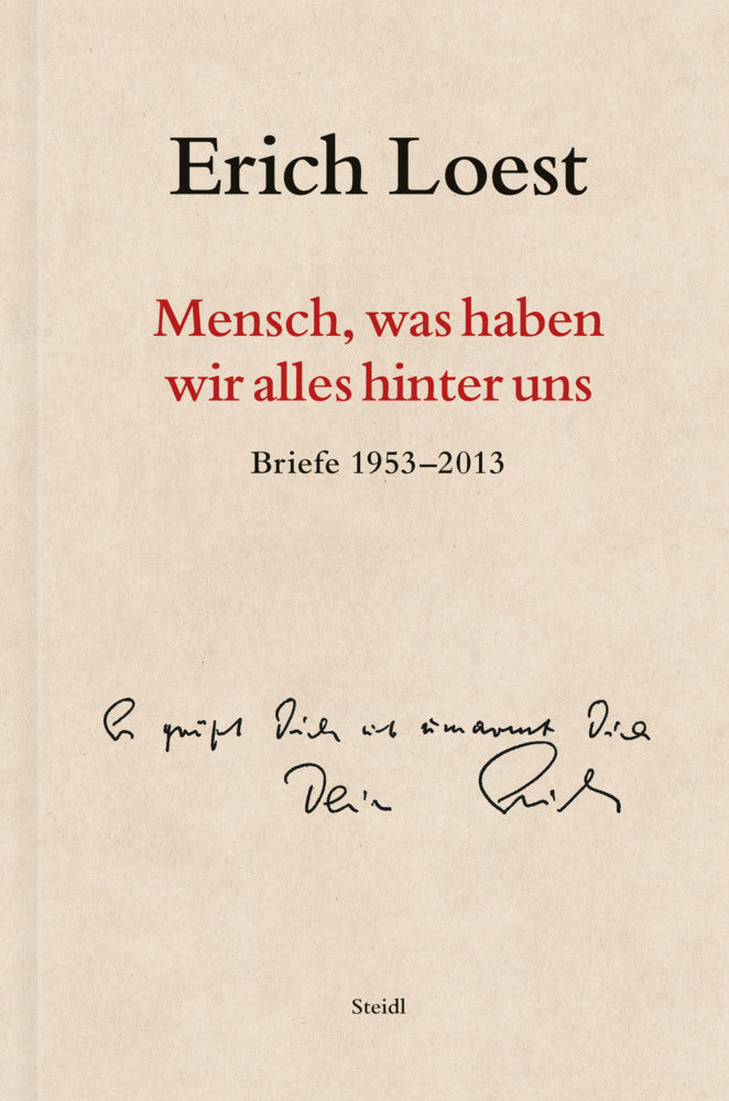 »Mensch, was haben wir alles hinter uns« (Erich Loest)