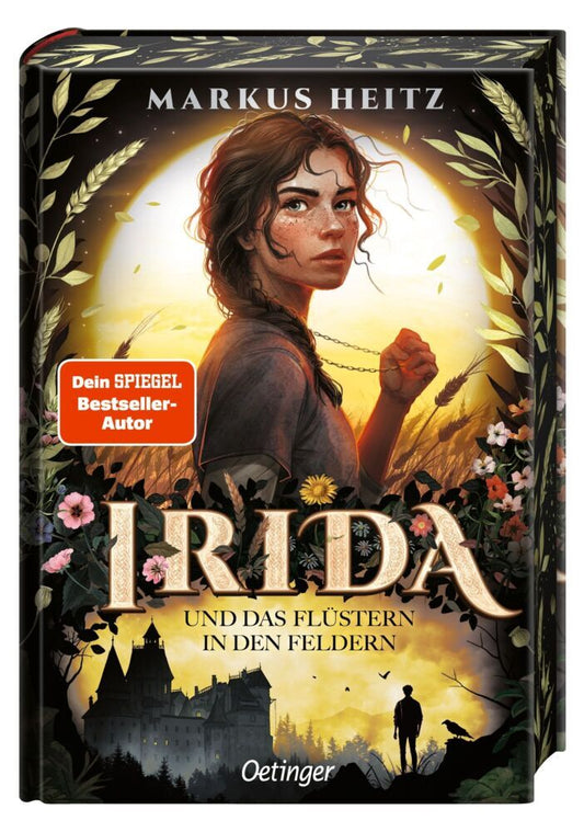 Irida 3. Irida und das Flüstern in den Feldern (Markus Heitz)