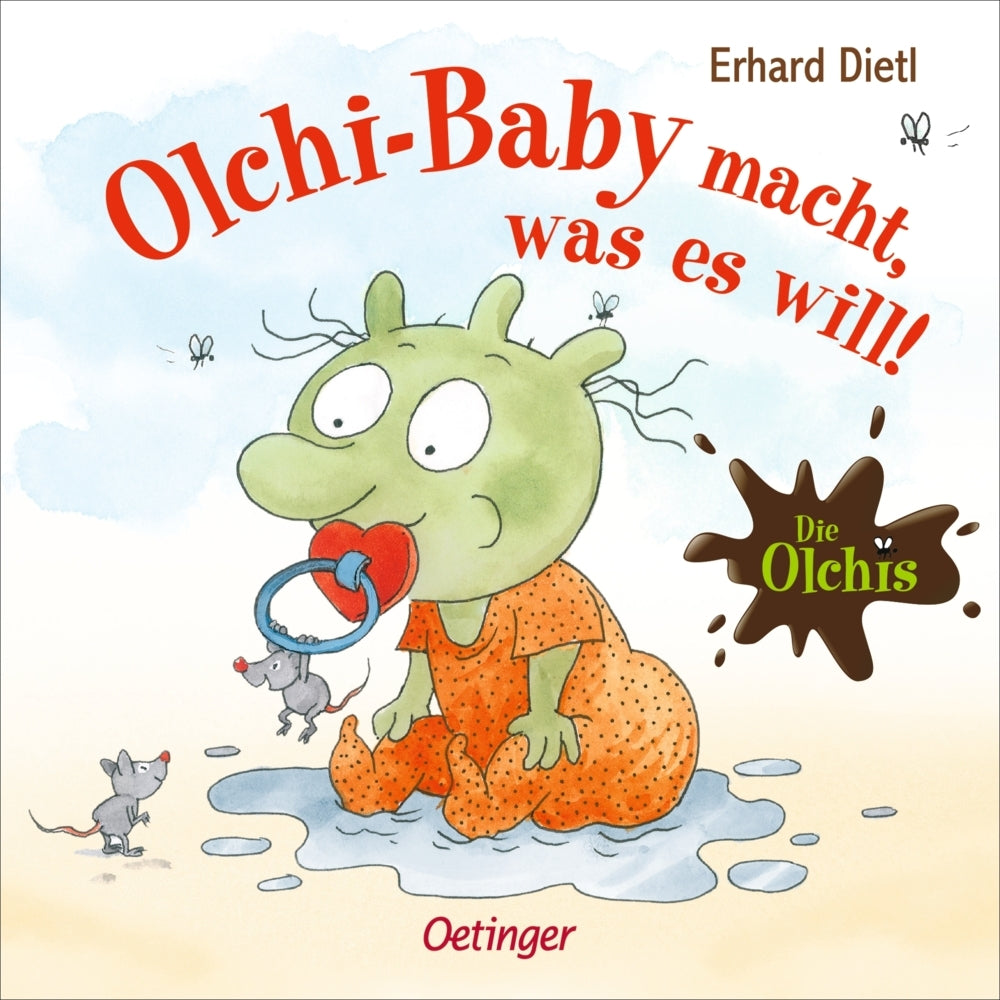 Die Olchis. Olchi-Baby macht, was es will! (Erhard Dietl)