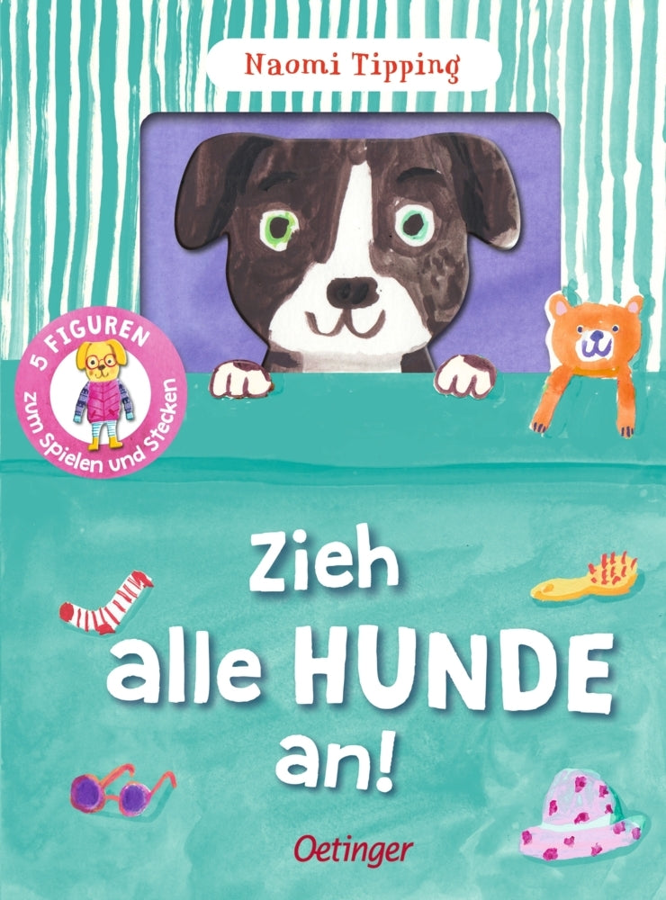 Zieh alle Hunde an! (Naomi Tipping)
