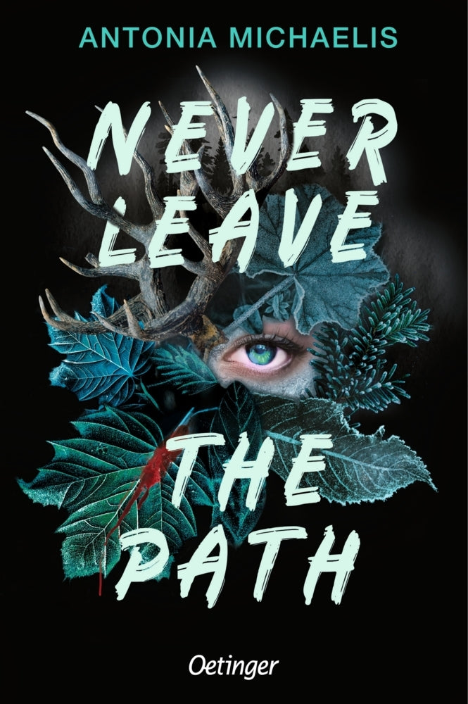 Never Leave the Path (Antonia Michaelis)
