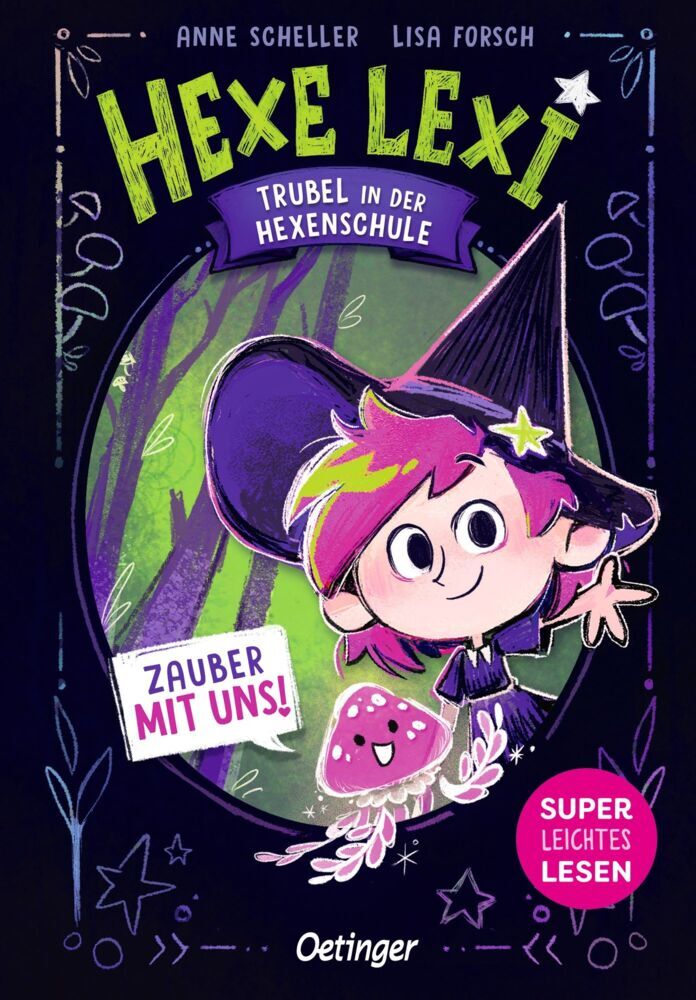 Hexe Lexi 1. Trubel in der Hexenschule (Anne Scheller)