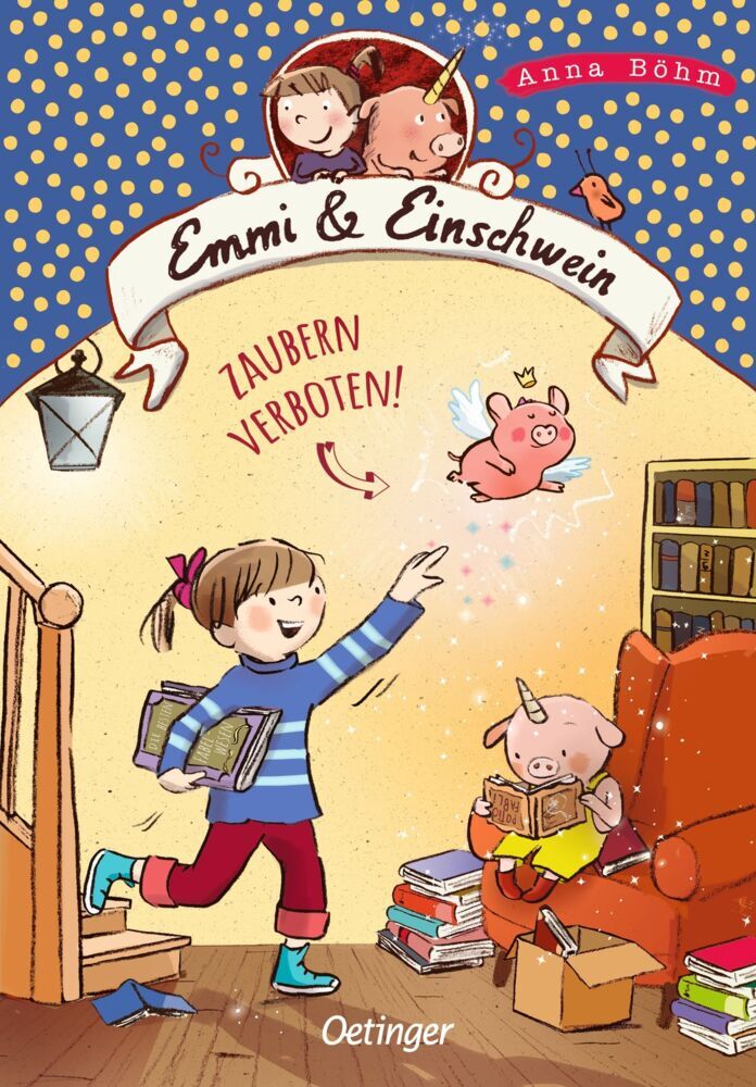 Emmi & Einschwein 7. Zaubern verboten! (Anna Böhm)