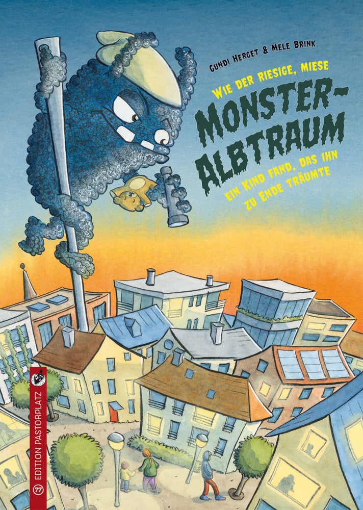 Wie der riesige, miese Monsteralbtraum ein Kind fand, das ihn zu Ende träumte. (Gundi Herget)