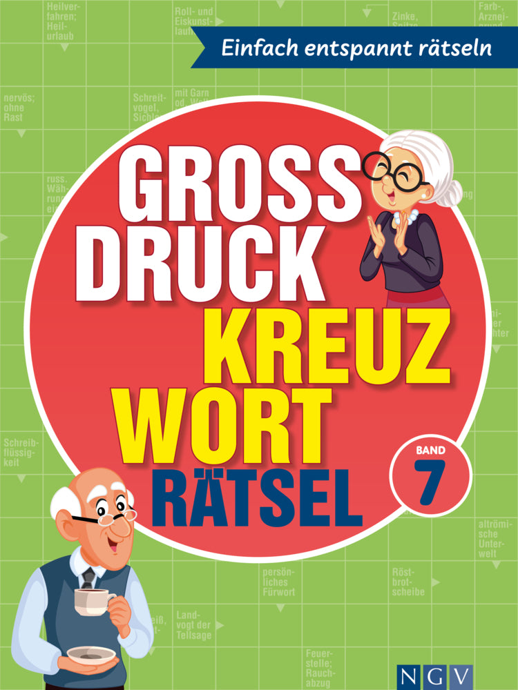 Großdruck Kreuzworträtsel Band 7 -  Rätselbuch für Senioren & Rentner mit großer Schrift
