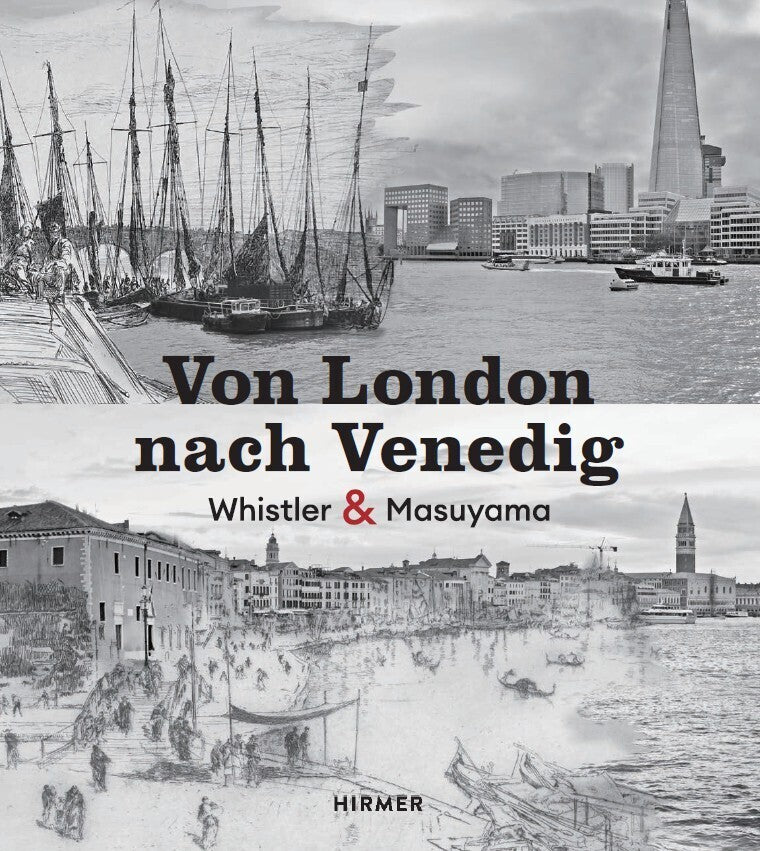 Von London nach Venedig - James Whistler und Hiroyuki Masuyama (Katharina Henkel)
