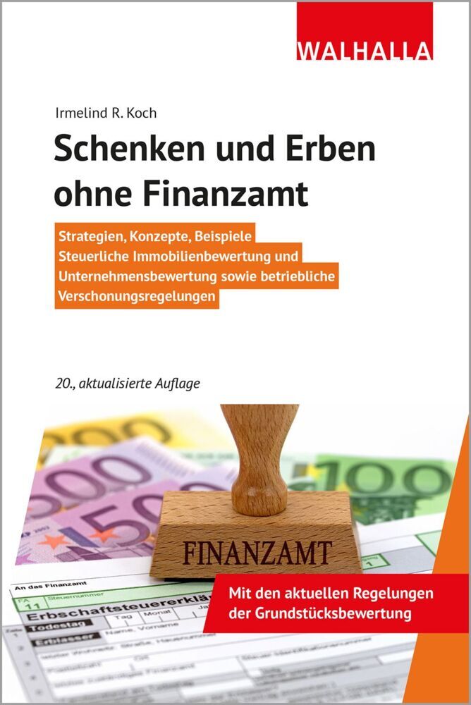 Schenken und Erben ohne Finanzamt (Irmelind R. Koch)