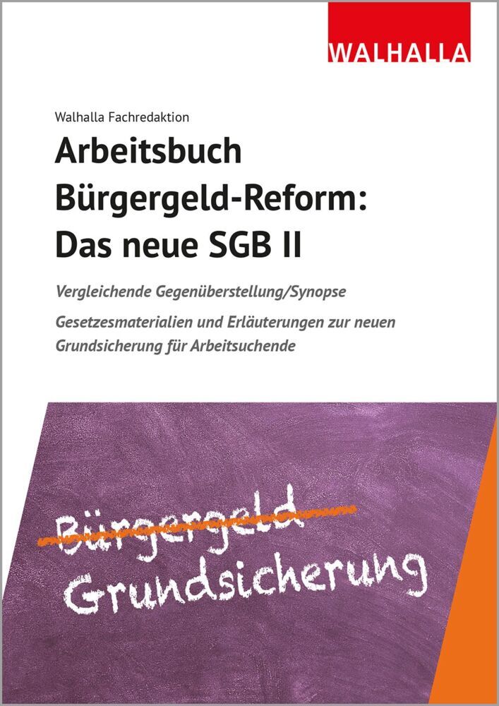 Arbeitsbuch Bürgergeld-Reform: Das neue SGB II (Walhalla Fachredaktion)