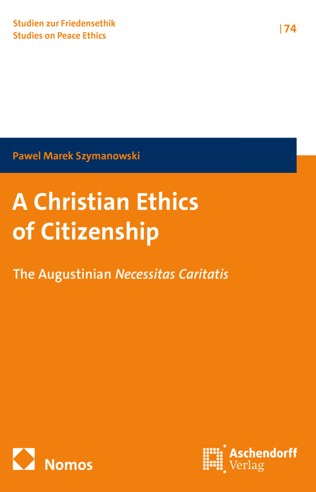 A Christian Ethics of Citizenship (Pawel Marek Szymanowski)