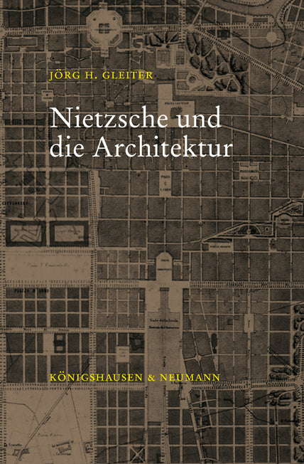 Nietzsche und die Architektur (Jörg H. Gleiter)