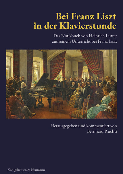Bei Franz Liszt in der Klavierstunde (Bernhard Ruchti)