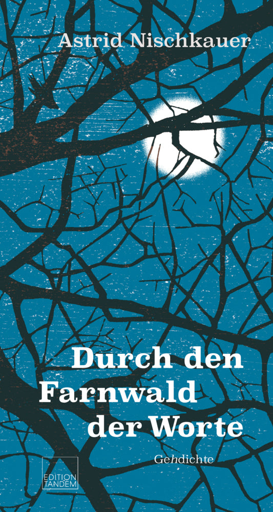 Durch den Farnwald der Worte (Astrid Nischkauer)