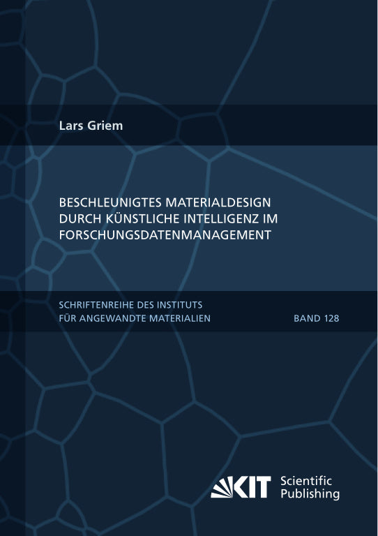 Beschleunigtes Materialdesign durch künstliche Intelligenz im Forschungsdatenmanagement (Lars Griem)