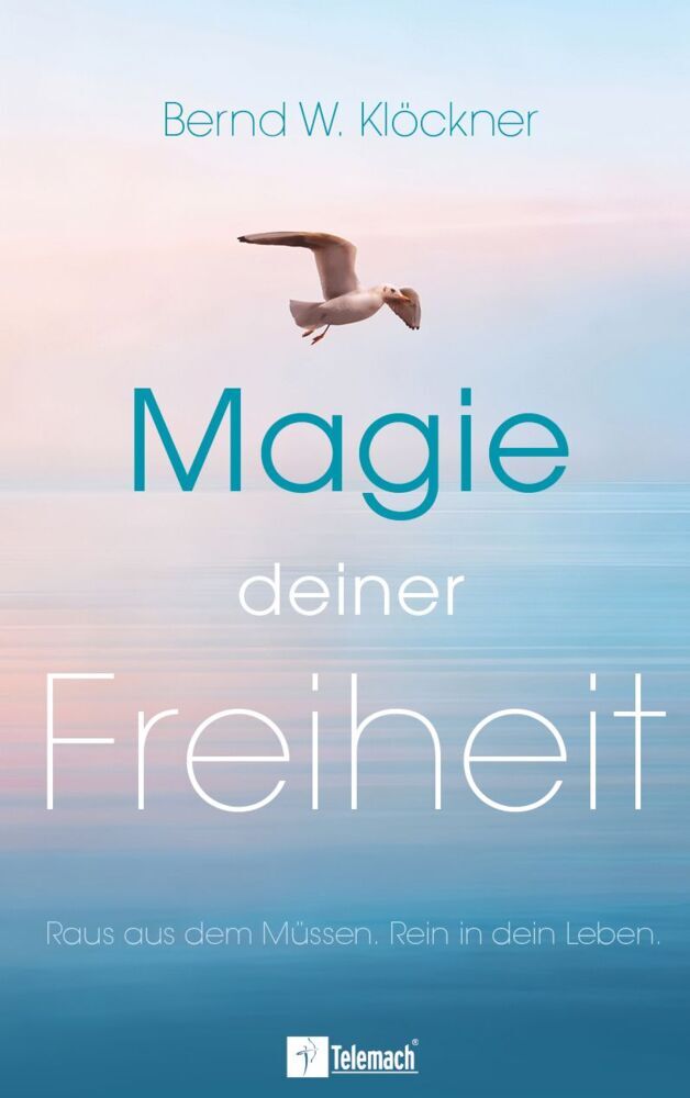 Magie deiner Freiheit (Bernd W. Klöckner)