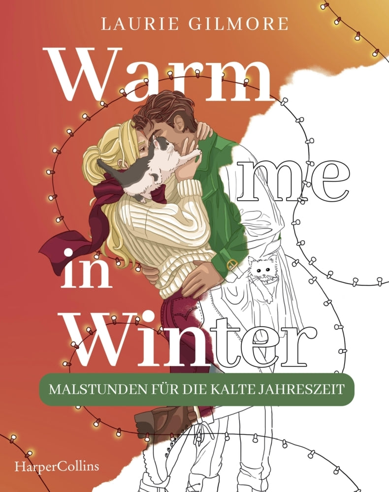 Warm me in Winter: Malstunden für die kalte Jahreszeit (Laurie Gilmore)