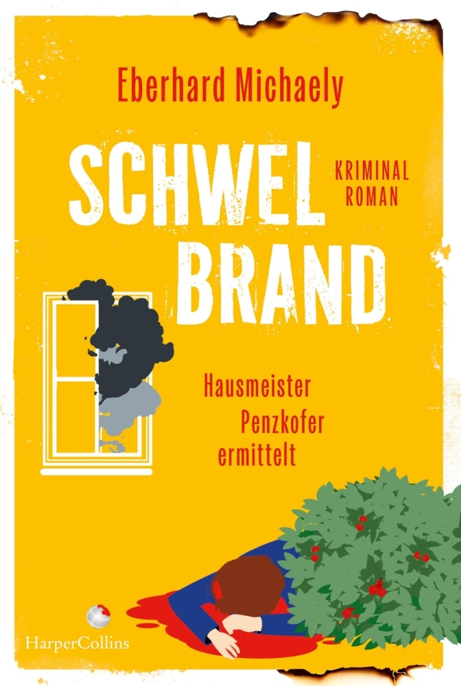 Schwelbrand - Hausmeister Penzkofer ermittelt (Eberhard Michaely)