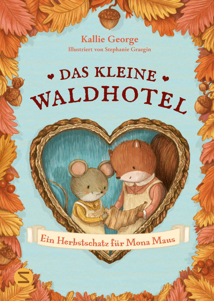Das kleine Waldhotel. Ein Herbstschatz für Mona Maus (Band 5) (Kallie George)
