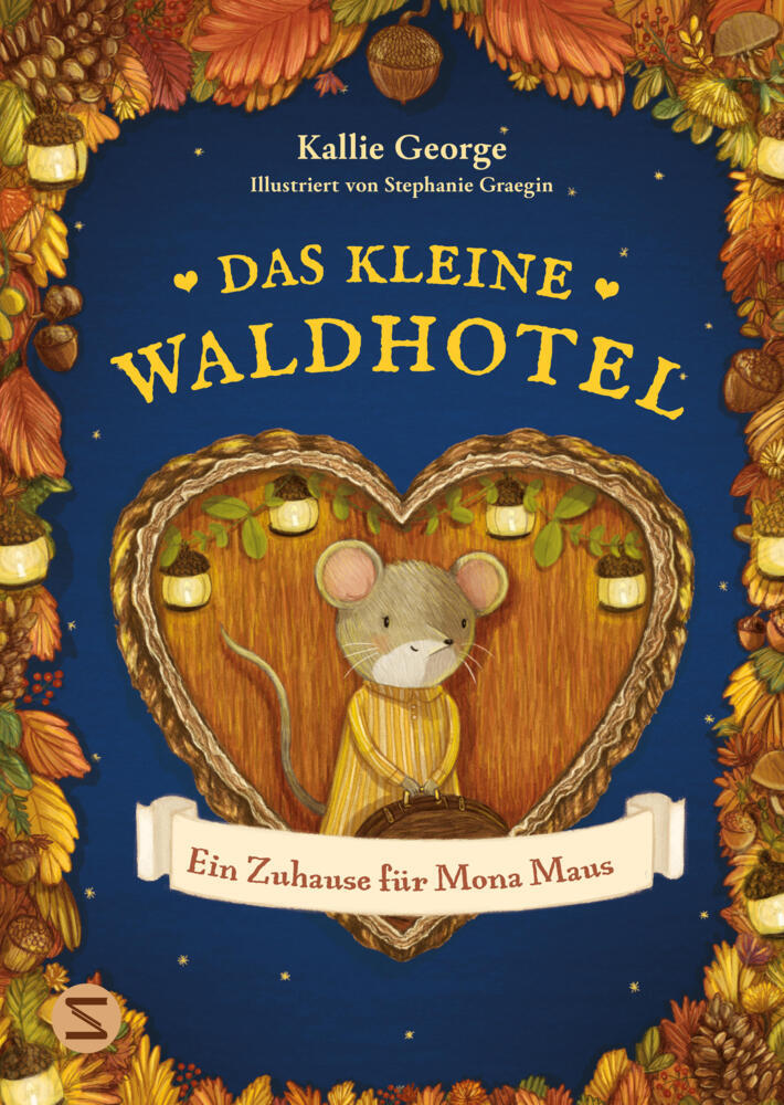 Das kleine Waldhotel. Ein Zuhause für Mona Maus (Band 1) (Kallie George)