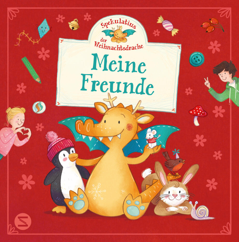 Spekulatius, der Weihnachtsdrache. Meine Freunde (Tobias Goldfarb)