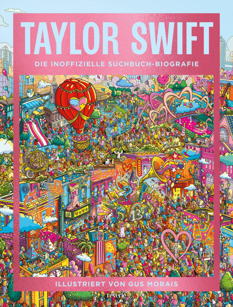 Taylor Swift: Die inoffizielle Suchbuch-Biografie (Gus Morais)
