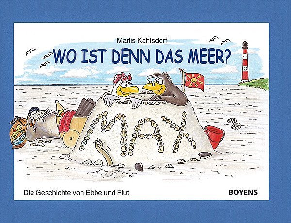 Wo ist denn das Meer? (Marlis Kahlsdorf)