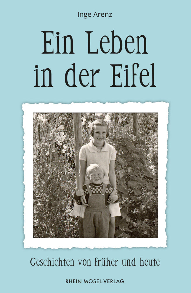 Ein Leben in der Eifel (Inge Arenz)