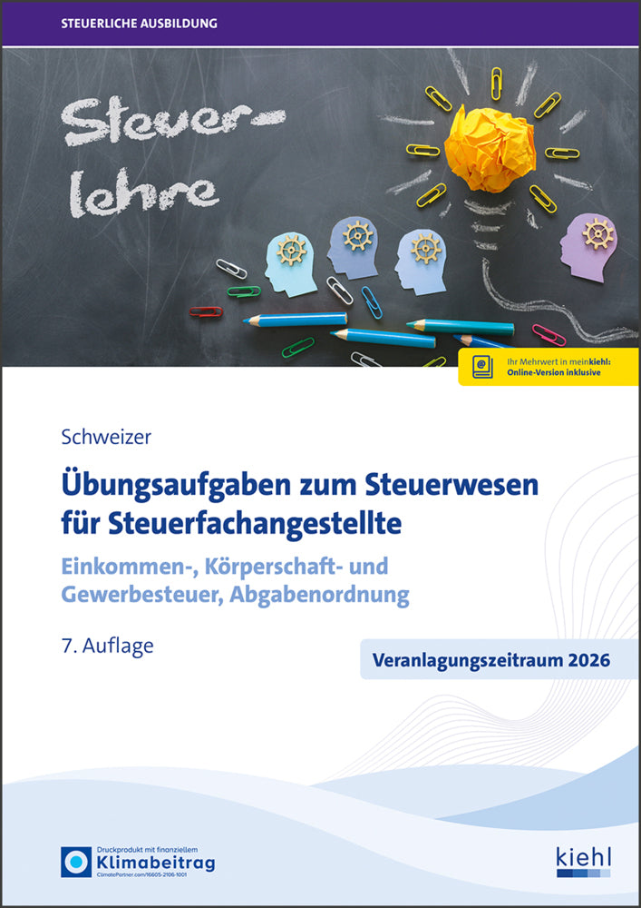 Übungsaufgaben zum Steuerwesen für Steuerfachangestellte (Reinhard Schweizer)