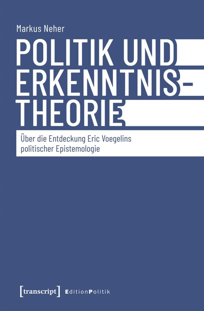 Politik und Erkenntnistheorie (Markus Neher)