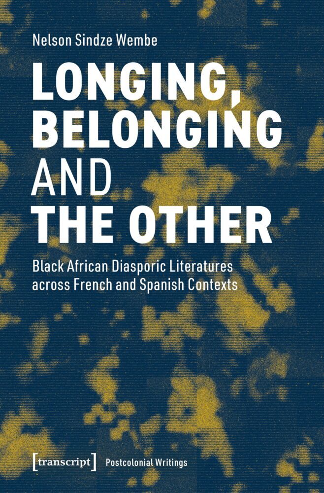 Longing, Belonging and the Other (Nelson Sindze Wembe)