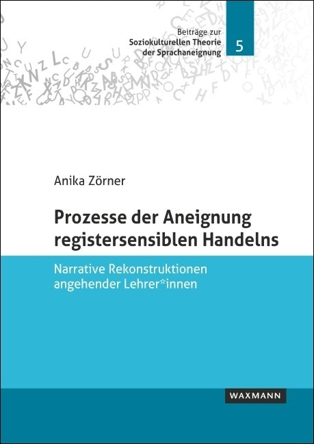 Prozesse der Aneignung registersensiblen Handelns (Anika Zörner)