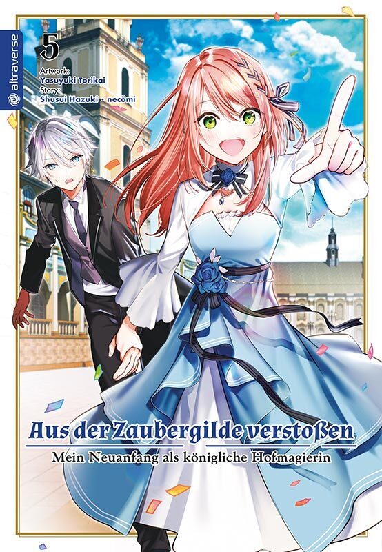 Aus der Zaubergilde verstoßen - Mein Neuanfang als königliche Hofmagierin 05 (Shuusui Hazuki)
