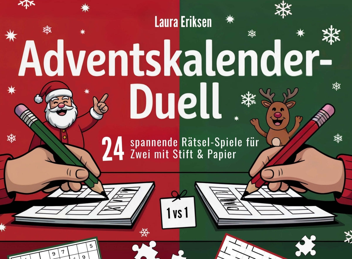 Adventskalender-Duell: 24 spannende Rätsel-Spiele für Zwei mit Stift & Papier | Perfektes Geschenk für die Vorweihnachtszeit (Laura Eriksen)