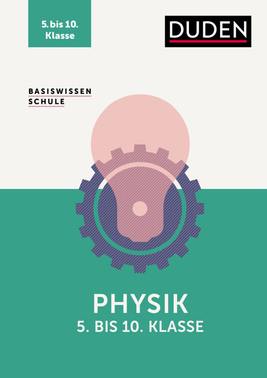Basiswissen Schule - Physik 5. bis 10. Klasse (Lothar Meyer)