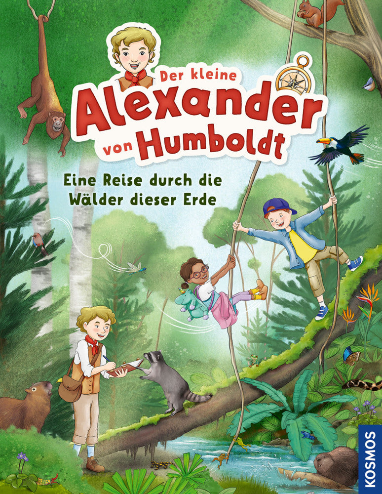 Der kleine Alexander von Humboldt. Eine Reise durch die Wälder dieser Erde (Verena Linde)