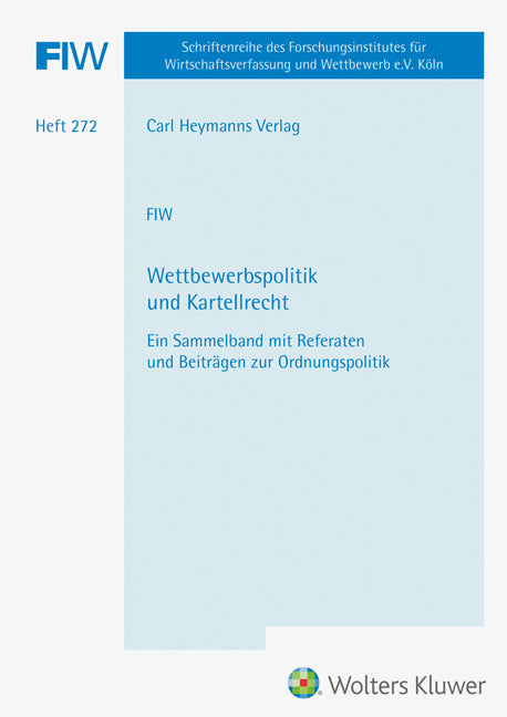 Wettbewerbspolitik und Kartellrecht (FIW 272)
