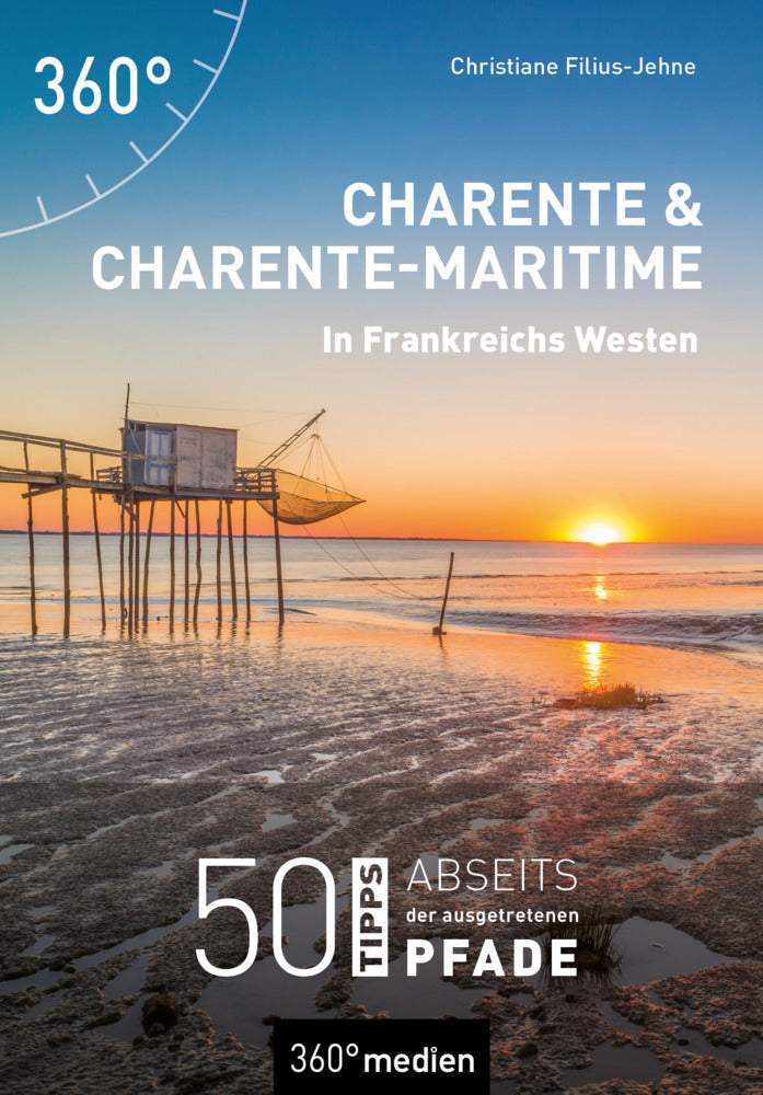 Charente und Charente-Maritime - In Frankreichs Westen (Christiane Filius-Jehne)
