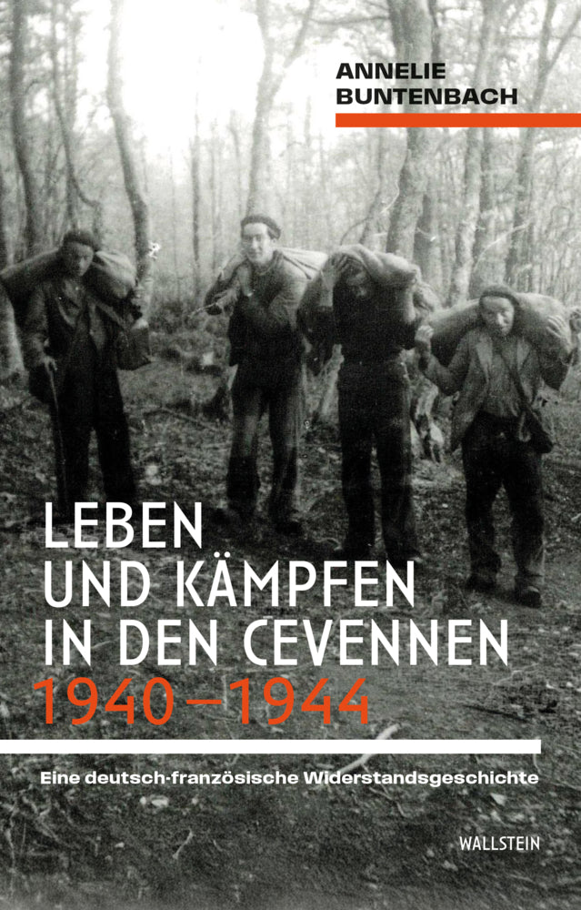 Leben und Kämpfen in den Cevennen 1940-1944 (Annelie Buntenbach)