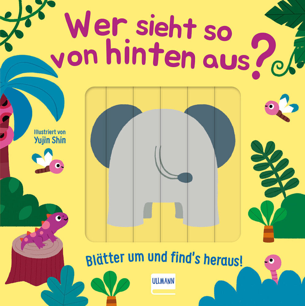 Wer sieht so von hinten aus? - Blätter um und find´s heraus! (Cara Neumann)