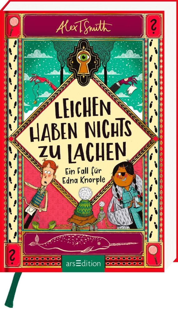 Leichen haben nichts zu lachen - Ein Fall für Edna Knorple (Alex T. Smith)