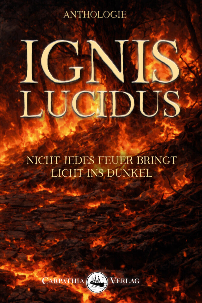 Ignis lucidus (Sandra Lina Jakob)