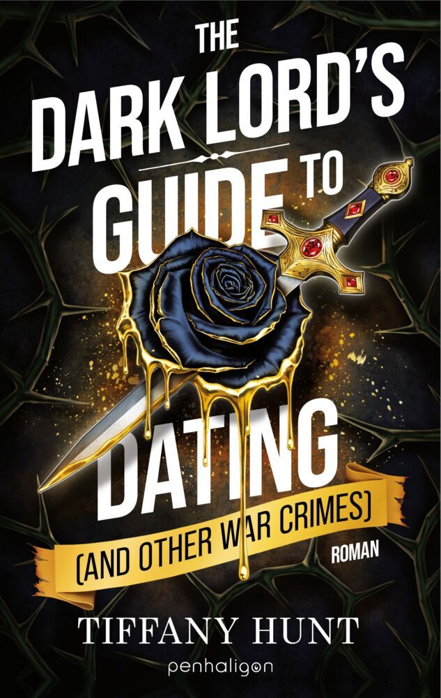 The Dark Lord's Guide to Dating (and Other War Crimes) (Tiffany Hunt)