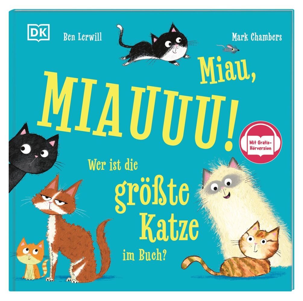 Miau, MIAUUU! Wer ist die größte Katze im Buch? (Ben Lerwill)