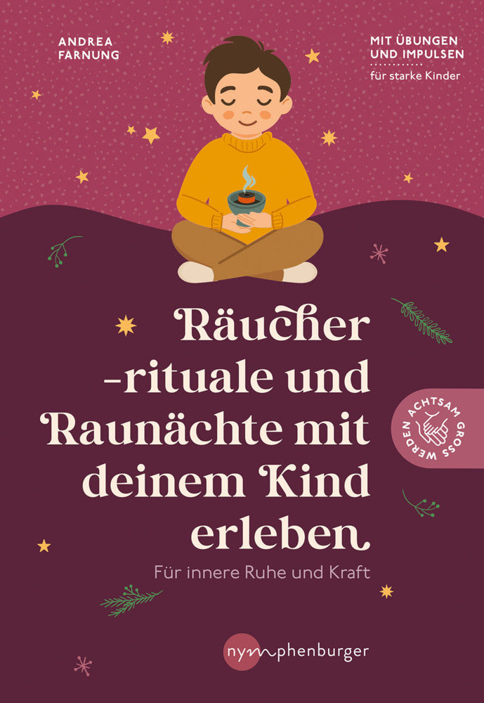 Räucherrituale und Raunächte mit deinem Kind erleben (Andrea Farnung)