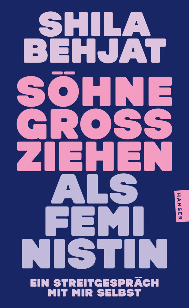Söhne großziehen als Feministin (Shila Behjat)