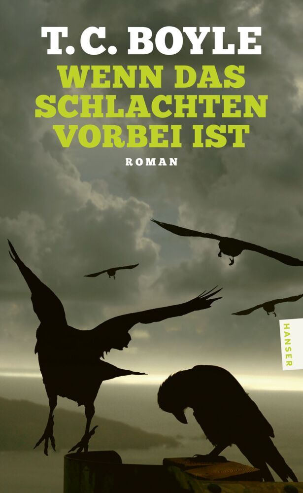 Wenn das Schlachten vorbei ist (T. C. Boyle)